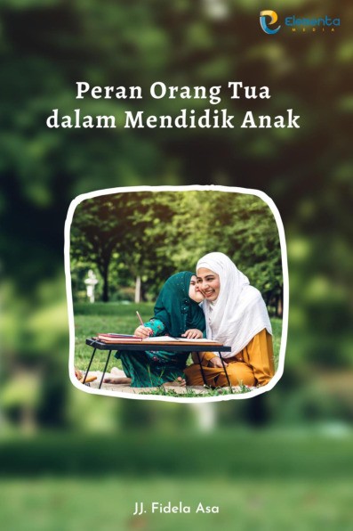 Peran Orang Tua dalam Mendidik Anak